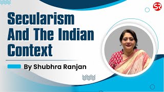 Secularism and the Indian Context by Shubhra Ranjan  UPSC  Political Science [upl. by Jemie]