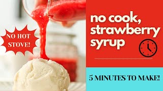 Simple NoCook Strawberry Syrup in 5 Min [upl. by Marilla32]