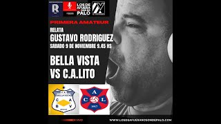 EN VIVO  BELLA VISTA VS CALITO  DIV C  PRIMERA DIVISION AMATEUR  SABADO 945 HS [upl. by Dnalyar]