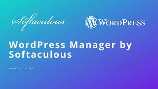 Exploring Features of WordPress Manager by Softaculous [upl. by Florrie]