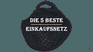 Die 5 Beste Einkaufsnetz Test 2023 [upl. by Annahpos432]