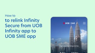 How to switch Infinity Secure to UOB SME app [upl. by Dyan90]