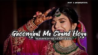 Ghoonghat Mein Chand Hoga  Slowed amp reverb  Singers  Kumar Sanu amp Kavita Krishnamurthy  90s [upl. by Averil]