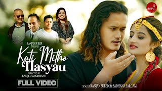 Kati Mitho Hasyau  Ranjan Subedi amp Sadhana Sargam  Bijay Shivakotee  Saroj  Isha  Official MV [upl. by Eibob]