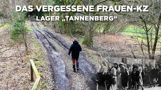 Das vergessene FrauenKZ  Lager quotTannenbergquot [upl. by Dnomyar]