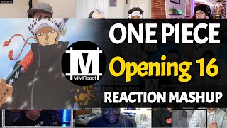 ONE PIECE Opening 16  Reaction Mashup [upl. by Rois]