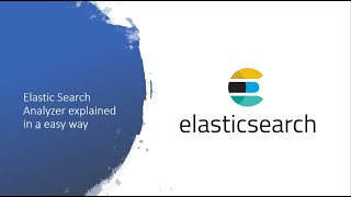 Elastic Search Analyzer explained in a easy way [upl. by Eittel]