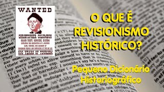 O Que É Revisionismo Histórico  PDH [upl. by Sadnalor]