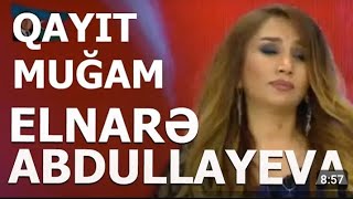 Elnarə Abdullayeva Qayıt Muğam [upl. by Rahs470]