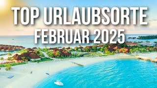 TOP 5 Urlaubsorte im Februar 2025 [upl. by Madid]