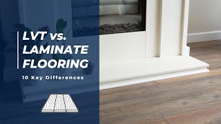 LVT Flooring vs Laminate Wood Floor  10 Key Differences [upl. by Ydok]