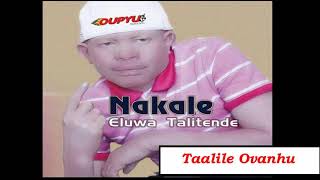 Nakale yaNakale Taalile Ovanhu Audio [upl. by Halima]