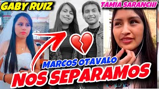 NOS SEPARAMOS  MARCOS OTAVALO Y TAMIA SARANCHI [upl. by Cutcliffe97]