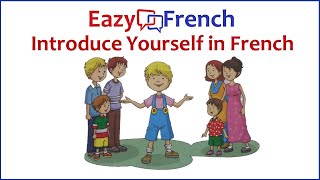 Introduce Yourself in French  Présentezvous  Eazy French [upl. by Eilsek]