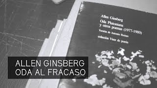 Allen Ginsberg  Oda al Fracaso [upl. by Geis341]