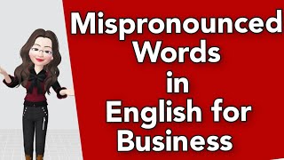 Mispronounced Words in English for Business  Pronunciation Lesson [upl. by Anitsirhk]