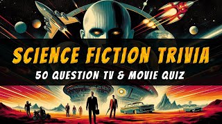 Can You Ace This EPIC SciFi Movie and TV Quiz [upl. by Zsolway]