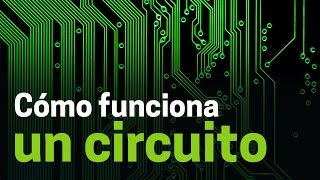 Cómo funcionan los circuitos electrónicos [upl. by Hale]