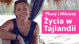 Plusy i minusy życia w Tajlandii [upl. by Ymmac]