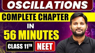 OSCILLATIONS in 56 Minutes  Full Chapter Revision  Class 11 NEET [upl. by Cordalia]