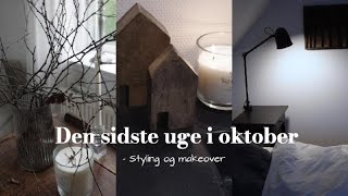 Den sidste uge i oktober styling og makeover [upl. by Victoria]