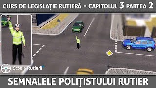 Curs de legislație rutieră  Cap 3 Part 2  Semnalele polițistului rutier [upl. by Schinica]