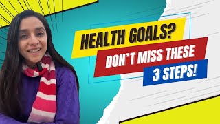 Health goals Dont miss these 3 steps [upl. by Nylitsirk169]