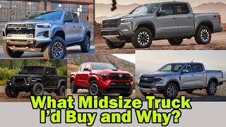 What Mid Size Truck I Would Buy In 2024 And WhyMy Opinion [upl. by Majka536]