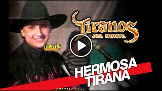 Los Tiranos del Norte  HERMOSA TIRANA  En Vivo [upl. by Allimrac]