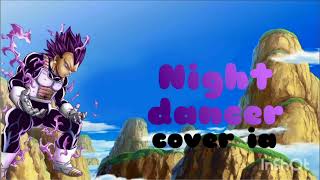 night dancer cover ia [upl. by Iahs]