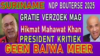 SURINAME NDP Gratie Bouterse Mag ft Hikmat Mahawat Khan geen Baiwa meer President 2025 SU NA ME 2024 [upl. by Enileuqcaj137]