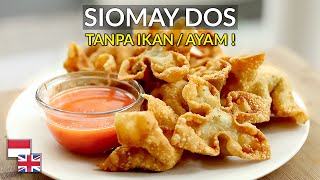 Resep SIOMAY DOS Goreng TANPA Ikan amp Ayam Kenyal Gurih Pakai Sambal Makin Mantap [upl. by Atthia617]