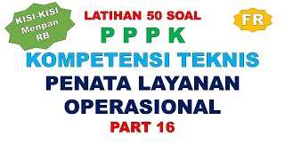 LATIHAN SOAL PPPK PENATA LAYANAN OPERASIONAL PART 16 [upl. by Erodeht186]