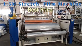 Power stretch 1500MM Stretch film Machine Good price 3 extruder 3 or 5 layers stretch film machine [upl. by Nitin999]