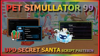 PET SIMULATOR 99 Script Pastebin 2024 UPDATE SECRET SANTA AUTO FARM  SNOWFLAKE  COLLECT PRESENTS 🎅 [upl. by Enomaj]