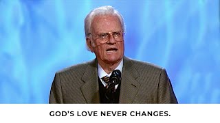 The Unchanging Love of God  Billy Graham Classic [upl. by Adnaugal]