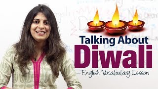 Talking about Diwali  English Vocabulary and Grammar Lesson  ESL [upl. by Irol]