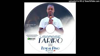 Usarase tariro  Tendai Piyo 2023 [upl. by Hillie714]