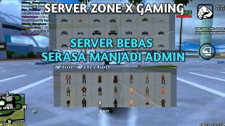 REVIEW SERVER ZONE X GAMING  BEBAS MAU NGAPAIN  GTA SAMP [upl. by Laamak]