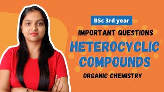 8 Important Questions of Heterocyclic Compounds  Bsc 3 year  Organic Chemistry  Miss chemistry [upl. by Strickman]