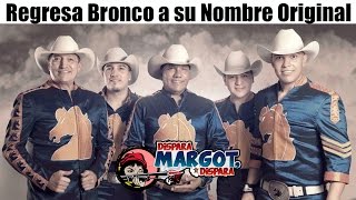 Regresa Bronco a su Nombre Original [upl. by Anhcar157]