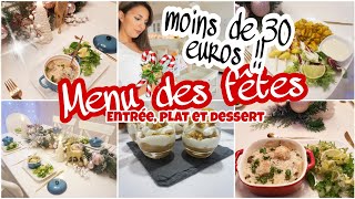 IDÉES MENU POUR LES FÊTES MOINS DE 30 EUROS  TRÈS FACILE RAPIDE amp ÉCONOMIQUE  REPAS PETIT BUDGET [upl. by Rossuck]