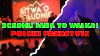 ROZPOZNAJ WALKE FREESTYLE PO FRAGMENCIE [upl. by Lunette]