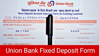 Union Bank Of India Fixed Deposit Form Fill Up 2024  Union Bank New FD Form  Union Bank FD [upl. by Trinette]