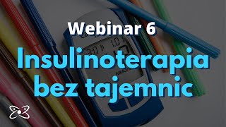 Insulinoterapia bez tajemnic – webinar 6 [upl. by Kotta353]