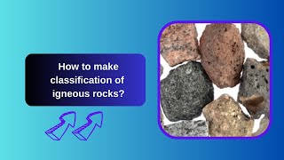 How to make classification of igneous rocks [upl. by Godbeare]