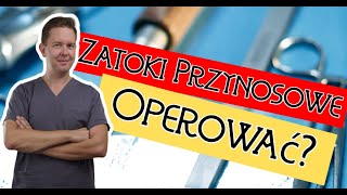 Kiedy trzeba operować zatoki nosowe operacja zatok [upl. by Brout]