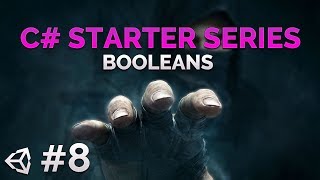 8 C Beginner Programming Series  Booleans  Unity [upl. by Popelka]