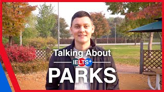 IELTS Speaking Model Answers  Topic Parks [upl. by Afton]