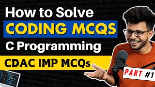 How to Solve Coding Snippets Explained Part 1✅👨‍💻  C language Important MCQs  CDAC CCAT Exams 🔥 [upl. by Cristie404]